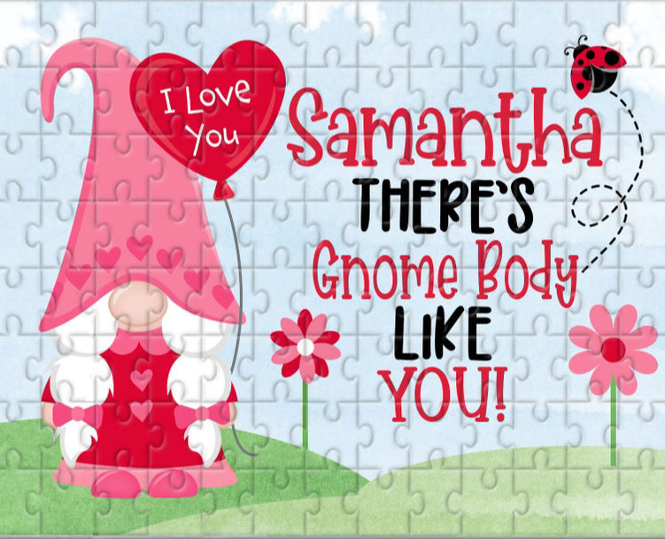 There’s gnome body like you - Girl