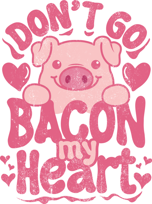 Don’t go bacon my heart (Toddler)